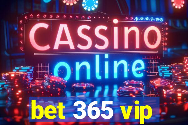 bet 365 vip